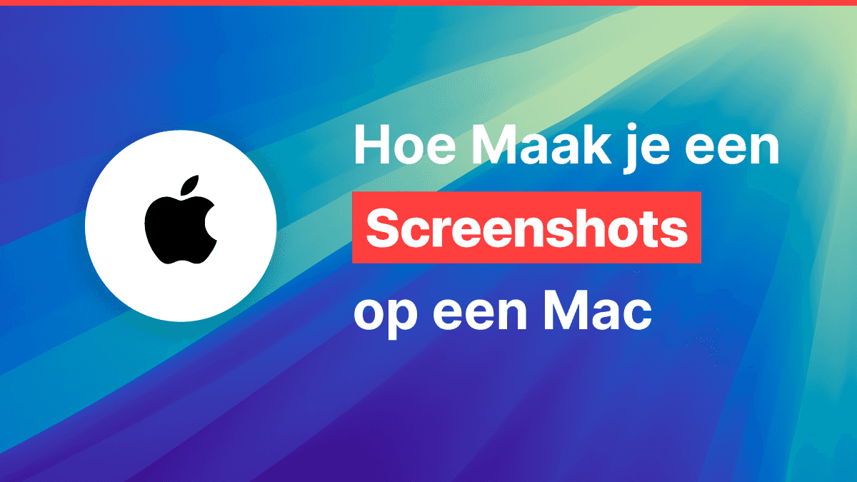 Hoe maak je een screenshot op een Mac Hoe maak je een screenshot op een Mac