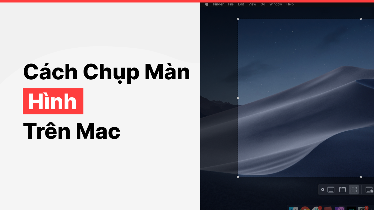 Cách chụp màn hình trên Mac nhanh chóng